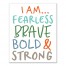 Fearless, Brave, Bold & Strong 16x20 Canvas Wall Art