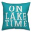 On Lake Time 18x18 Indoor / Outdoor Pillow