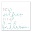 No Selfies In The Bathroom 16x16 Canvas Wall Art