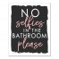 No Selfies In The Bathroom Please 11x14 Canvas Wall Art
