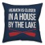 Heaven Is Closer In A House By The Lake 18x18 Indoor / Outdoor Pillow