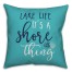 Lake Life It's A Shore Thing 18x18 Indoor / Outdoor Pillow