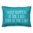 What Happens At The Lake Stays At The Lake 14x20 Indoor / Outdoor Pillow