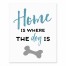 Home Is Where The Dog Is 8x10 Tabletop Canvas