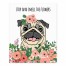 Stop and Smell the Flowers Pug 8x10 Tabletop Canvas