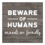 Beware of Humans 12x12 Canvas Wall Art