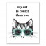 My Cat Is Cooler Than You 11x14 Canvas Wall Art