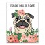 Stop and Smell the Flowers Pug 11x14 Canvas Wall Art