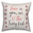 Love is You, Me and The Furry Kids 18x18 Spun Poly Pillow