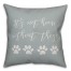 It's Not Home Without Paw Prints 18x18 Spun Poly Pillow