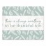 There is Always Something to be Thankful For 8x10 Tabletop Canvas