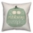 Good Morning Pumpkin 18x18 Spun Poly Pillow