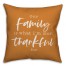 Our Family is what I'm most Thankful For Pillow
