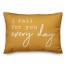 I Fall for you everyday Pillow
