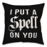 I Put A Spell on You Pillow