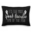 It's the Most Spook-tacular time of the year 14x20 Spun Poly Pillow Cover