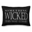 Something Wicked This Way 14x20 Spun Poly Pillow Cover