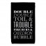 Double Double Toil & Trouble 16x25 Towel