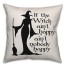 If the witch ain't happy Pillow