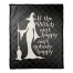 If the witch ain't happy 50x60 Coral Fleece Blanket