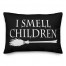 I Smell Children Pillow