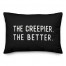 The Creepier The Better Pillow