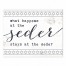 What Happens at the Seder Stays the the Seder 8x10 Tabletop Canvas