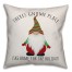 There's Gnome Place like Home Pillow