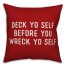 Deck Yo Self Before You Wreck Yo Self - Red Spun Poly Pillow Cover