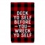 Deck Yo Self Before You Wreck Yo Self - Plaid 16x25 Towel