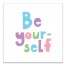 Be Yourself Wall Art