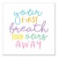 Your First Breath Took Ours Away Wall Art