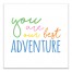 You Are Our Best Adventure Wall Art