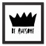 Be Awesome Wall Art