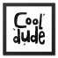 Cool Dude Wall Art