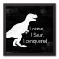 I Came. I Saur. I Conquered. Wall Art