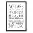 You Are My Hero Wall Art