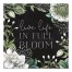 Life Life In Full Bloom 6x6 Tabletop Canvas