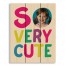 So Very Cute  10.5x14 Personalized Pallet Wood Art