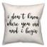 I Don't Know Where You And I Begin 18x18 Spun Poly Pillow