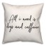 All I Need Is Dogs And Caffiene 18x18 Spun Poly Pillow