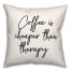 Coffee Is Cheaper Than Therapy 18x18 Spun Poly Pillow