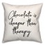 Chocolate Is Cheaper Than Therapy 18x18 Spun Poly Pillow