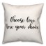 Choose Love 18x18 Spun Poly Pillow