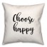 Choose Happy 18x18 Spun Poly Pillow