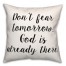 Don't Fear Tomorrow 18x18 Spun Poly Pillow