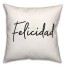 Felicidad  18x18 Spun Poly Pillow