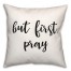 First Pray  18x18 Spun Poly Pillow