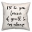 Forever Always  18x18 Spun Poly Pillow