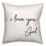 I Love You God  18x18 Spun Poly Pillow